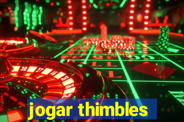 jogar thimbles